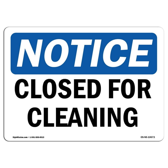 OSHA Notice Signs - Closed For Cleaning | Decal | Protect Your Business, Construction Site, Warehouse & Shop Area |  Made in the USA