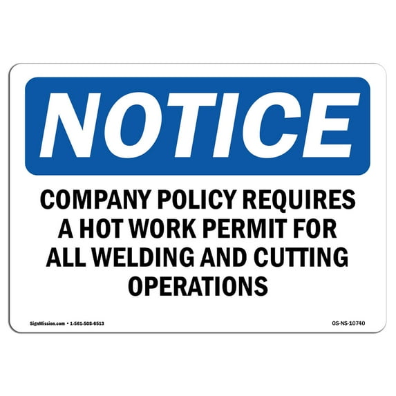 OSHA Notice Signs - Company Policy Requires A Hot Work Permit Sign | Extremely Durable Made in the USA Signs or Heavy Duty Vinyl label | Protect Your Warehouse & Business