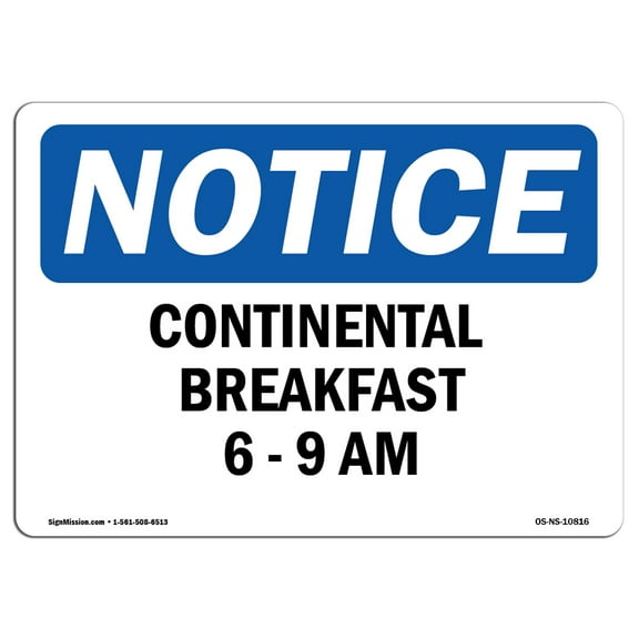 OSHA Notice Signs - Continental Breakfast 6 - 9 Am | Decal | Protect Your Business, Construction Site, Warehouse |  Made in the USA