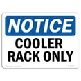 thumbnail image 1 of OSHA Notice Signs - Cooling Rack Only | Decal | Protect Your Business, Construction Site, Warehouse & Shop Area |  Made in the USA, 1 of 4