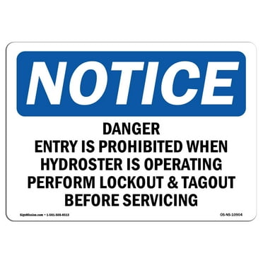 OSHA Notice Signs - Danger Entry Is Prohibited When Hydrotester | Decal | Protect Your Business, Work Site, Warehouse |  Made in the USA