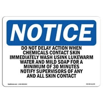 OSHA Notice Signs - Do Not Delay Action When Chemicals Contact Sign  | Extremely Durable Made in the USA Signs or Heavy Duty Vinyl label | Protect Your Warehouse & Business
