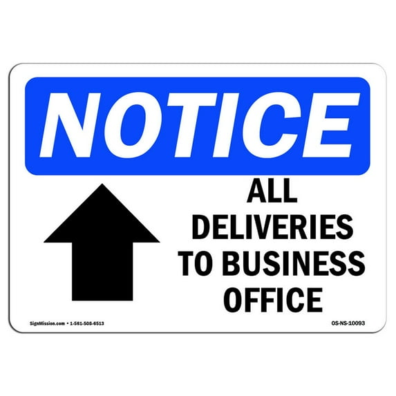 OSHA Notice Signs - All Deliveries To Business Office Sign With Symbol | Extremely Durable Made in the USA Signs or Heavy Duty Vinyl label | Protect Your Warehouse & Business