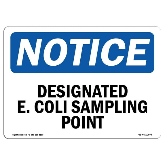 OSHA Notice Signs - Designated E. Coli Sampling Point Sign | Extremely Durable Made in the USA Signs or Heavy Duty Vinyl label Decal | Protect Your Construction Site, Warehouse &