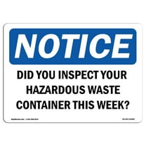 OSHA Notice Signs - Did You Inspect Your Hazardous Waste Containers | Decal | Protect Your Business, Work Site |  Made in the USA