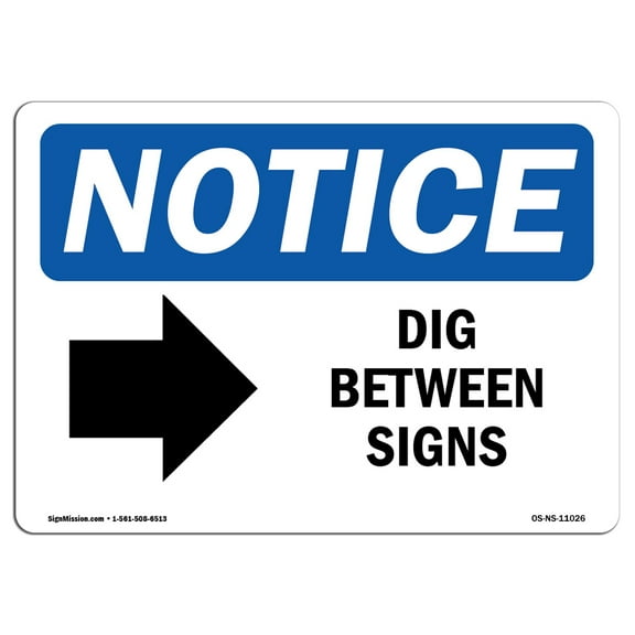 OSHA Notice Signs - Dig Between Signs [Right Arrow] Sign With Symbol  | Extremely Durable Made in the USA Signs or Heavy Duty Vinyl label | Protect Your Warehouse & Business