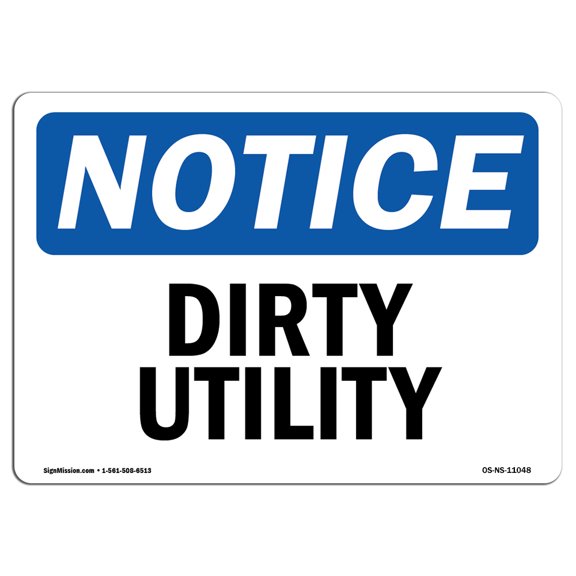 OSHA Notice Signs - Dirty Utility | Decal | Protect Your Business, Construction Site, Warehouse & Shop Area |  Made in the USA
