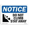 thumbnail image 1 of OSHA Notice Signs - Do Not Climb Stay Away Sign With Symbol | Decal | Protect Your Business, Work Site, Warehouse |  Made in the USA, 1 of 4