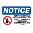 thumbnail image 1 of OSHA Notice Signs - Do Not Deface Walls No Loitering Sign With Symbol | Decal | Protect Your Business, Work Site |  Made in the USA, 1 of 4