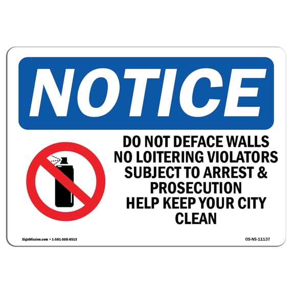 OSHA Notice Signs - Do Not Deface Walls No Loitering Sign With Symbol | Decal | Protect Your Business, Work Site | Made in the USA