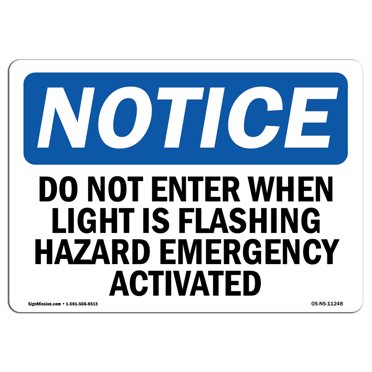 OSHA Notice Signs - Do Not Enter When Light Is Flashing Hazmat | Decal | Protect Your Business, Work Site, Warehouse |  Made in the USA