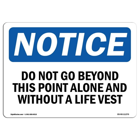 OSHA Notice Signs - Do Not Go Beyond This Point Alone And Without | Decal | Protect Your Business, Work Site, Warehouse | Made in the USA