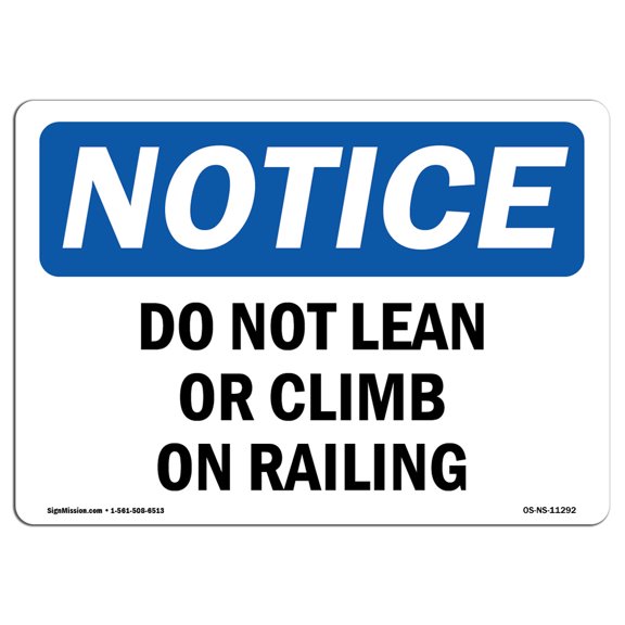 OSHA Notice Signs - Do Not Lean Or Climb On Railing | Decal | Protect Your Business, Construction Site, Warehouse |  Made in the USA