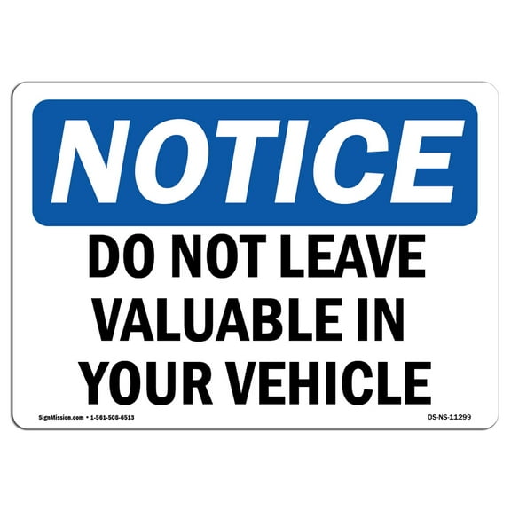 OSHA Notice Signs - Do Not Leave Valuables In Your Vehicle | Decal | Protect Your Business, Work Site, Warehouse |  Made in the USA