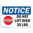 thumbnail image 1 of OSHA Notice Signs - Do Not Lift Over 35 Lbs Sign With Symbol | Decal | Protect Your Business, Work Site, Warehouse |  Made in the USA, 1 of 4
