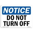 thumbnail image 1 of OSHA Notice Signs - Do Not Turn Off | Decal | Protect Your Business, Construction Site, Warehouse & Shop Area |  Made in the USA, 1 of 4