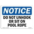 thumbnail image 1 of OSHA Notice Signs - Do Not Unhook Or Sit On Pool Rope | Decal | Protect Your Business, Construction Site, Warehouse |  Made in the USA, 1 of 4