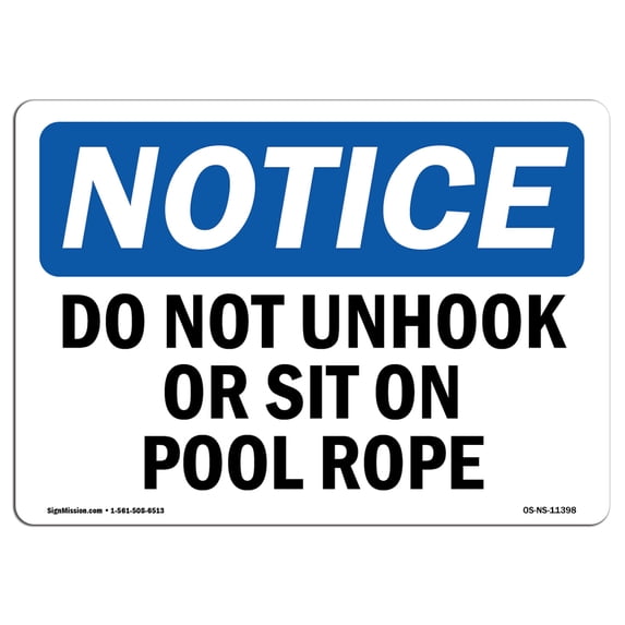 OSHA Notice Signs - Do Not Unhook Or Sit On Pool Rope | Decal | Protect Your Business, Construction Site, Warehouse | Made in the USA
