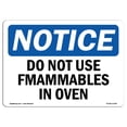 thumbnail image 1 of OSHA Notice Signs - Do Not Use Flammables In Oven | Decal | Protect Your Business, Construction Site, Warehouse |  Made in the USA, 1 of 4