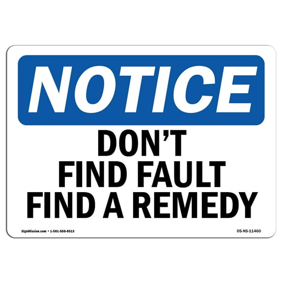 OSHA Notice Signs - Don't Find Fault Find A Remedy | Decal | Protect Your Business, Construction Site, Warehouse |  Made in the USA