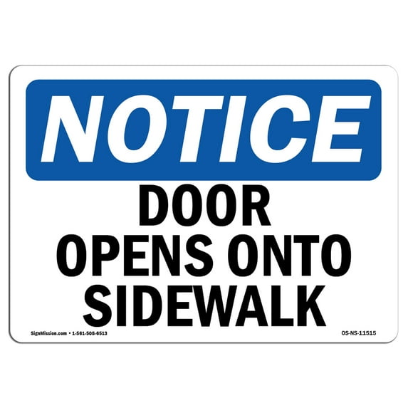 OSHA Notice Signs - Door Opens Onto Sidewalk | Decal | Protect Your Business, Construction Site, Warehouse & Shop Area | Made in the USA