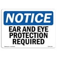 thumbnail image 1 of OSHA Notice Signs - Ear And Eye Protection Required Sign  | Extremely Durable Made in the USA Signs or Heavy Duty Vinyl label Decal | Protect Your Construction Site, Warehouse &, 1 of 4