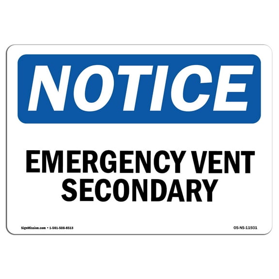 OSHA Notice Signs - Emergency Vent Secondary Sign  | Extremely Durable Made in the USA Signs or Heavy Duty Vinyl label Decal | Protect Your Construction Site, Warehouse & Business