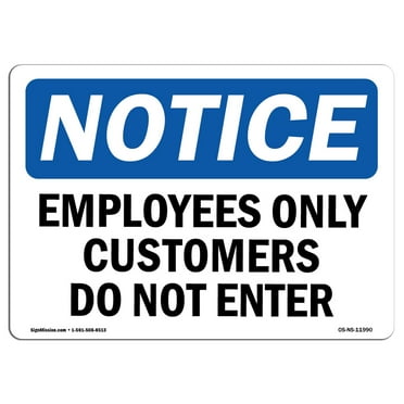OSHA Notice Signs - Employees Only Customers Do Not Enter | Decal | Protect Your Business, Construction Site, Warehouse |  Made in the USA