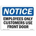 thumbnail image 1 of OSHA Notice Signs - Employees Only Customers Use Front Door | Decal | Protect Your Business, Work Site, Warehouse |  Made in the USA, 1 of 4