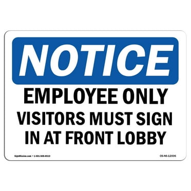 OSHA Notice Signs - Employees Only Visitors Must Sign In At Sign  | Extremely Durable Made in the USA Signs or Heavy Duty Vinyl label | Protect Your Construction Site, Warehouse &
