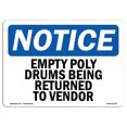 thumbnail image 1 of OSHA Notice Signs - Empty Poly Drums Being Returned To Vendor Sign  | Extremely Durable Made in the USA Signs or Heavy Duty Vinyl label | Protect Your Warehouse & Business, 1 of 4