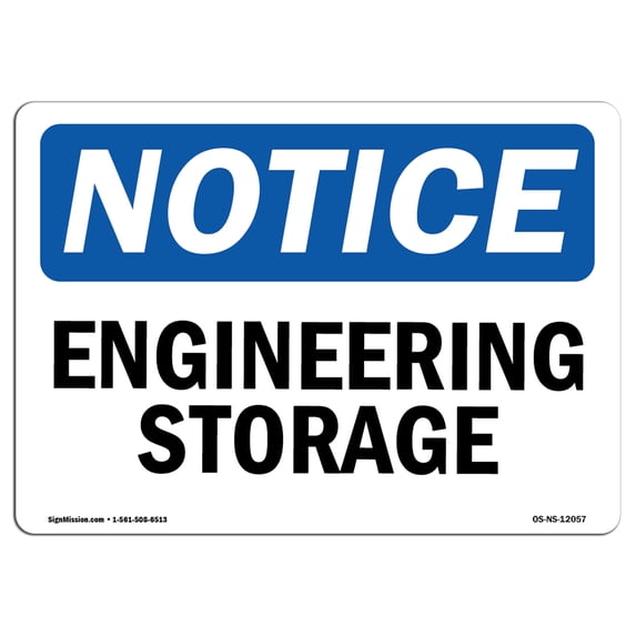 OSHA Notice Signs - Engineering Storage Sign | Extremely Durable Made in the USA Signs or Heavy Duty Vinyl label Decal | Protect Your Construction Site, Warehouse, Shop Area & Business