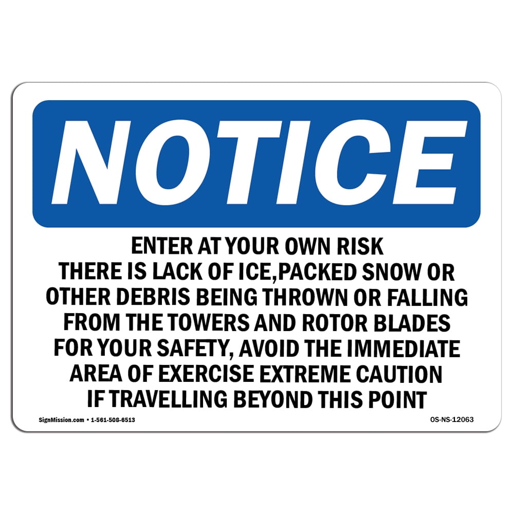 At Risk Signage OSHA Notice Signs - Enter Area At Own Risk There Is A Risk Of Sign ...