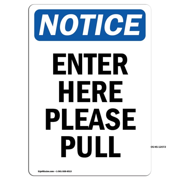 OSHA Notice Signs - Enter Here Please Pull | Decal | Protect Your Business, Construction Site, Warehouse & Shop Area | Made in the USA