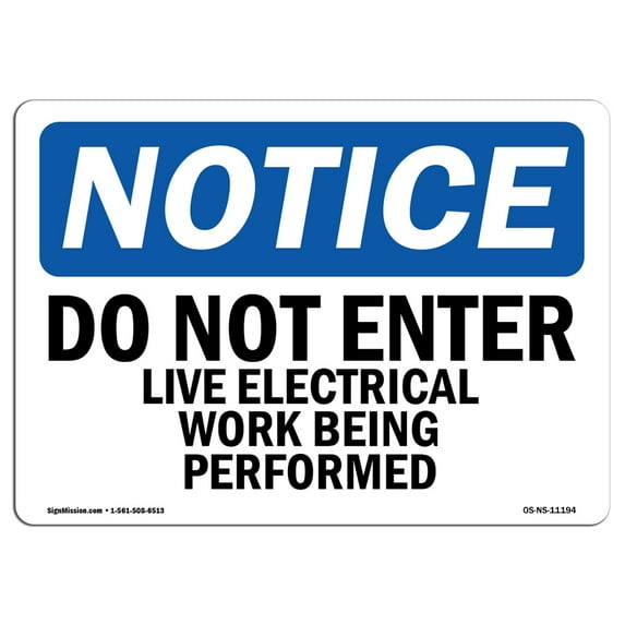 OSHA Notice Signs - Do Not Enter Live Electrical Work Being Performed Sign | Extremely Durable Made in the USA Signs or Heavy Duty Vinyl label | Protect Your Warehouse & Business