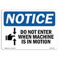 thumbnail image 1 of OSHA Notice Signs - Do Not Enter When Machine Is In Motion Sign With Symbol  | Extremely Durable Made in the USA Signs or Heavy Duty Vinyl label | Protect Your Warehouse & Business, 1 of 4
