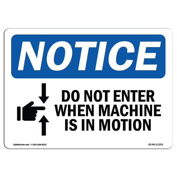 OSHA Notice Signs - Do Not Enter When Machine Is In Motion Sign With Symbol | Extremely Durable Made in the USA Signs or Heavy Duty Vinyl label | Protect Your Warehouse & Business