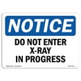thumbnail image 1 of OSHA Notice Signs - Do Not Enter X-Ray In Progress Sign  | Extremely Durable Made in the USA Signs or Heavy Duty Vinyl label Decal | Protect Your Construction Site, Warehouse & Business, 1 of 4