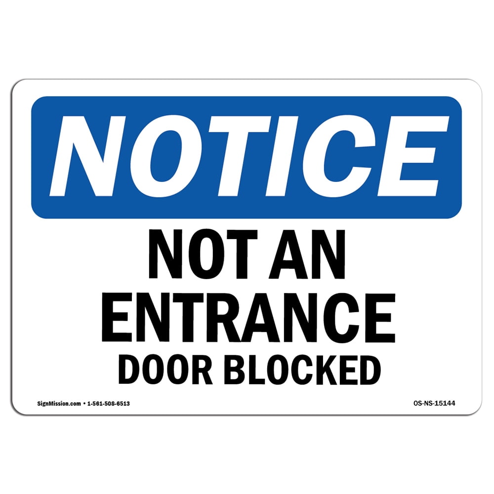 OSHA Notice Signs - Not An Entrance Door Blocked Sign | Extremely ...