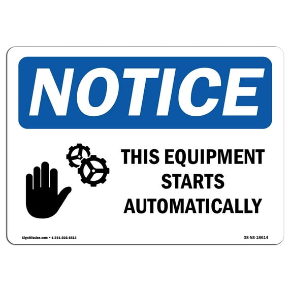 OSHA Notice Signs - This Equipment Starts Automatically Sign With Symbol | Extremely Durable Made in the USA Signs or Heavy Duty Vinyl label | Protect Your Warehouse & Business