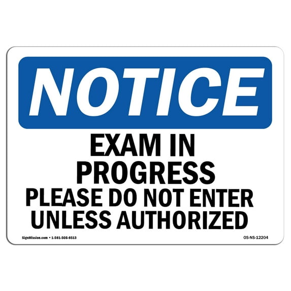OSHA Notice Signs - Exam In Progress Please Do Not Enter Unless | Decal | Protect Your Business, Work Site, Warehouse | Made in the USA