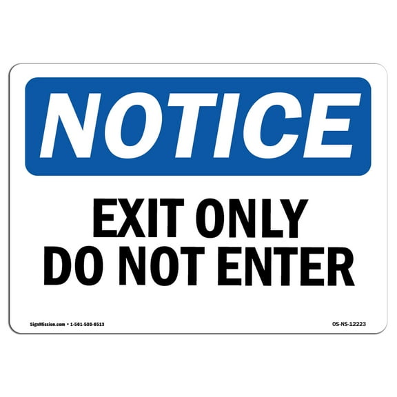 OSHA Notice Signs - Exit Only Do Not Enter Sign  | Extremely Durable Made in the USA Signs or Heavy Duty Vinyl label Decal | Protect Your Construction Site, Warehouse, Shop Area &