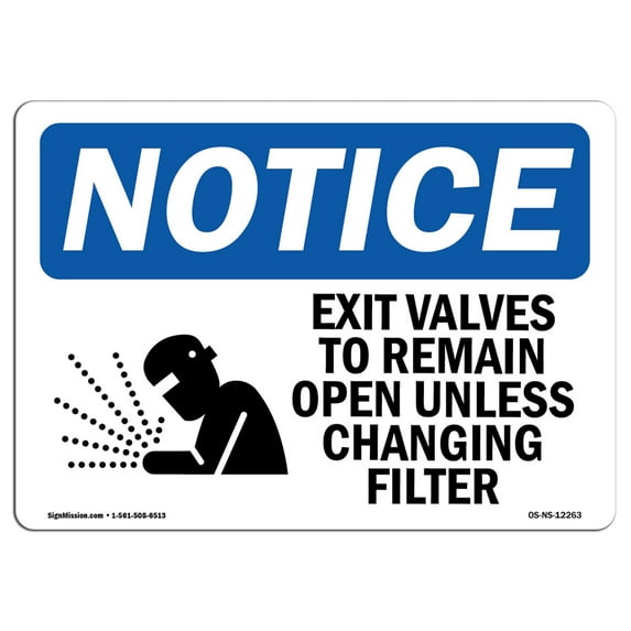 OSHA Notice Signs - Exit Valves To Remain Open Unless Sign With Symbol | Extremely Durable Made in the USA Signs or Heavy Duty Vinyl label | Protect Your Warehouse & Business