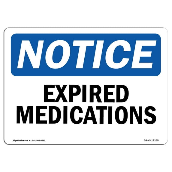 OSHA Notice Signs - Expired Medications | Decal | Protect Your Business, Construction Site, Warehouse & Shop Area | Made in the USA