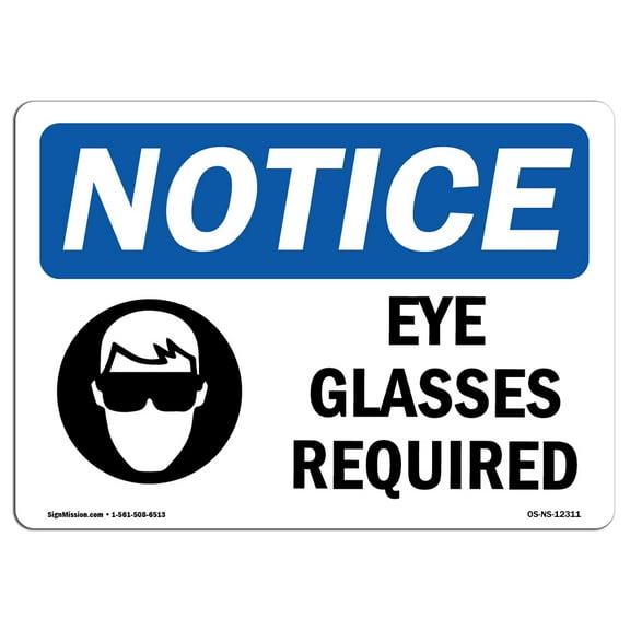 OSHA Notice Signs - Eye Glasses Required Sign With Symbol | Decal | Protect Your Business, Construction Site, Warehouse |  Made in the USA