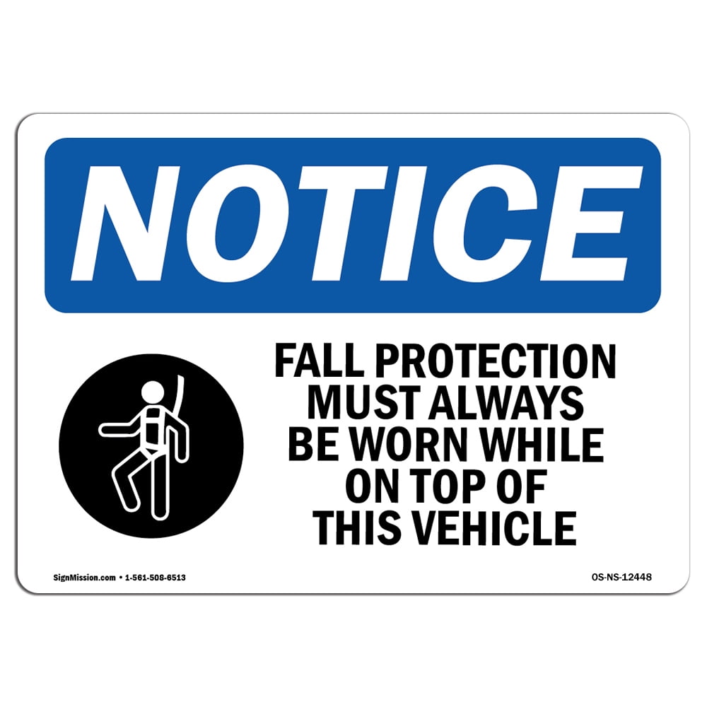 OSHA Notice Signs - Fall Protection Must Always Sign With Symbol ...