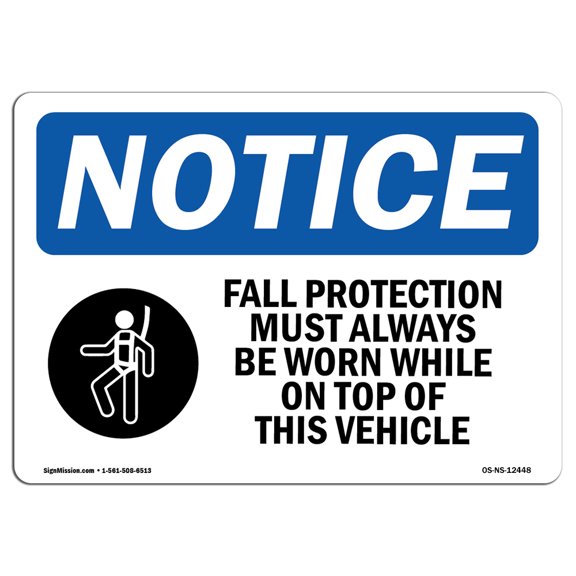 OSHA Notice Signs - Fall Protection Must Always Sign With Symbol | Decal | Protect Your Business, Work Site, Warehouse | Â Made in the USA