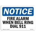 thumbnail image 1 of OSHA Notice Signs - Fire Alarm When Bell Rings Dial 911 | Decal | Protect Your Business, Construction Site, Warehouse |  Made in the USA, 1 of 4
