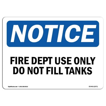 OSHA Notice Signs - Fire Dept Use Only Do Not Fill Tanks | Decal | Protect Your Business, Construction Site, Warehouse |  Made in the USA
