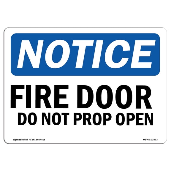OSHA Notice Signs - Fire Door Do Not Prop Open Sign | Extremely Durable Made in the USA Signs or Heavy Duty Vinyl label Decal | Protect Your Construction Site, Warehouse & Business